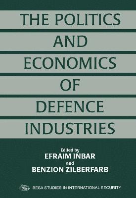 The Politics and Economics of Defence Industries 1