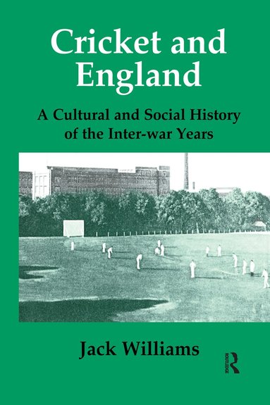 Jack Williams - Cricket and England, Inbunden