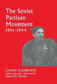 bokomslag The Soviet Partisan Movement, 1941-1944