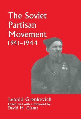The Soviet Partisan Movement, 1941-1944 1
