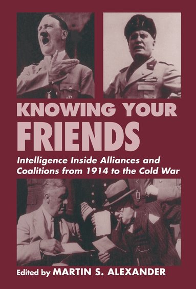 Martin S. Alexander - Knowing Your Friends, Inbunden