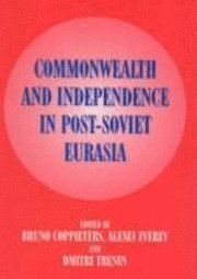 bokomslag Commonwealth And Independence In Post-soviet Eurasia
