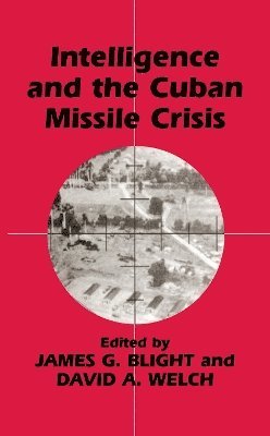 bokomslag Intelligence and the Cuban Missile Crisis