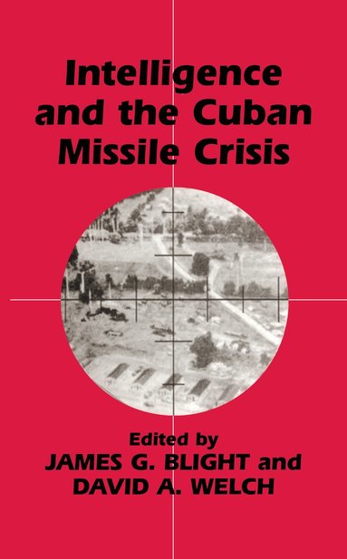 bokomslag Intelligence and the Cuban Missile Crisis