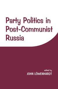 bokomslag Party Politics in Post-communist Russia