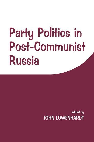 bokomslag Party Politics in Post-communist Russia