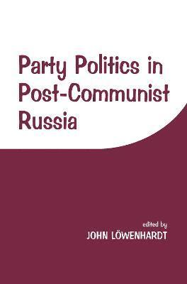 Party Politics in Post-communist Russia 1