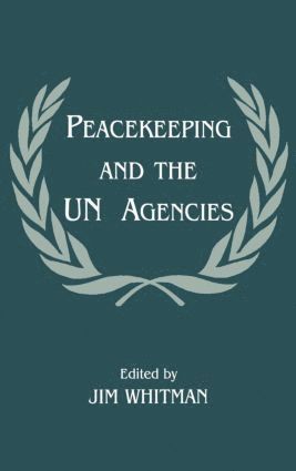 bokomslag Peacekeeping and the UN Agencies