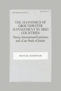 bokomslag The Economics of Groundwater Management in Arid Countries