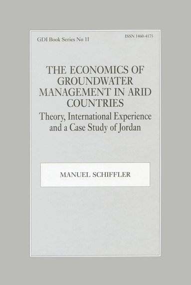 Manuel Schiffler - Economics of Groundwater Management in Arid Countries, Inbunden