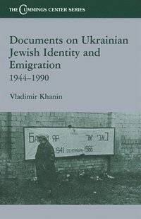 bokomslag Documents on Ukrainian-Jewish Identity and Emigration, 1944-1990