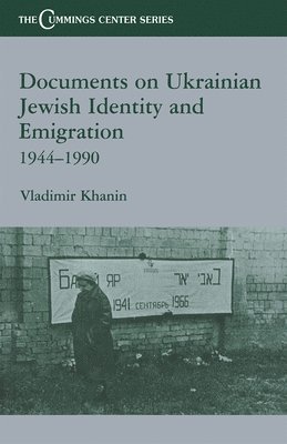 Documents on Ukrainian-Jewish Identity and Emigration, 1944-1990 1