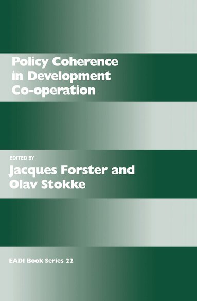 Jacques Forster, Olav Schram Stokke - Policy Coherence in Development Co-operation, Inbunden