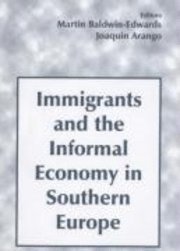 Immigrants And The Informal Economy In Southern Europe 1