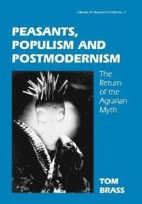 bokomslag Peasants, Populism and Postmodernism