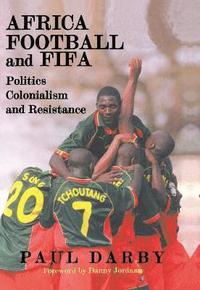bokomslag Africa, Football and FIFA