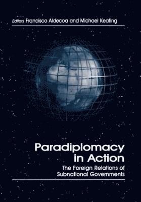Paradiplomacy in Action 1