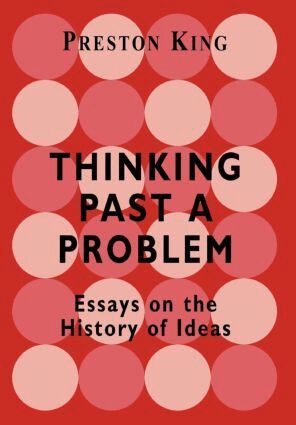 Professor Preston King, Preston King - Thinking Past a Problem, Inbunden