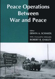 Peace Operations Between War and Peace 1