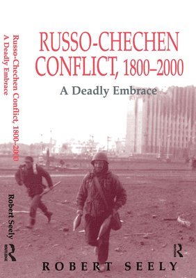 bokomslag The Russian-Chechen Conflict 1800-2000