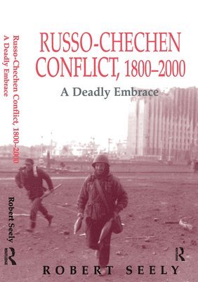 The Russian-Chechen Conflict 1800-2000 1