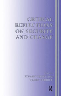 bokomslag Critical Reflections on Security and Change