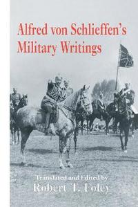 bokomslag Alfred Von Schlieffen's Military Writings