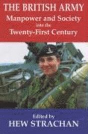 bokomslag British Army, Manpower And Society Into The Twenty-First Century