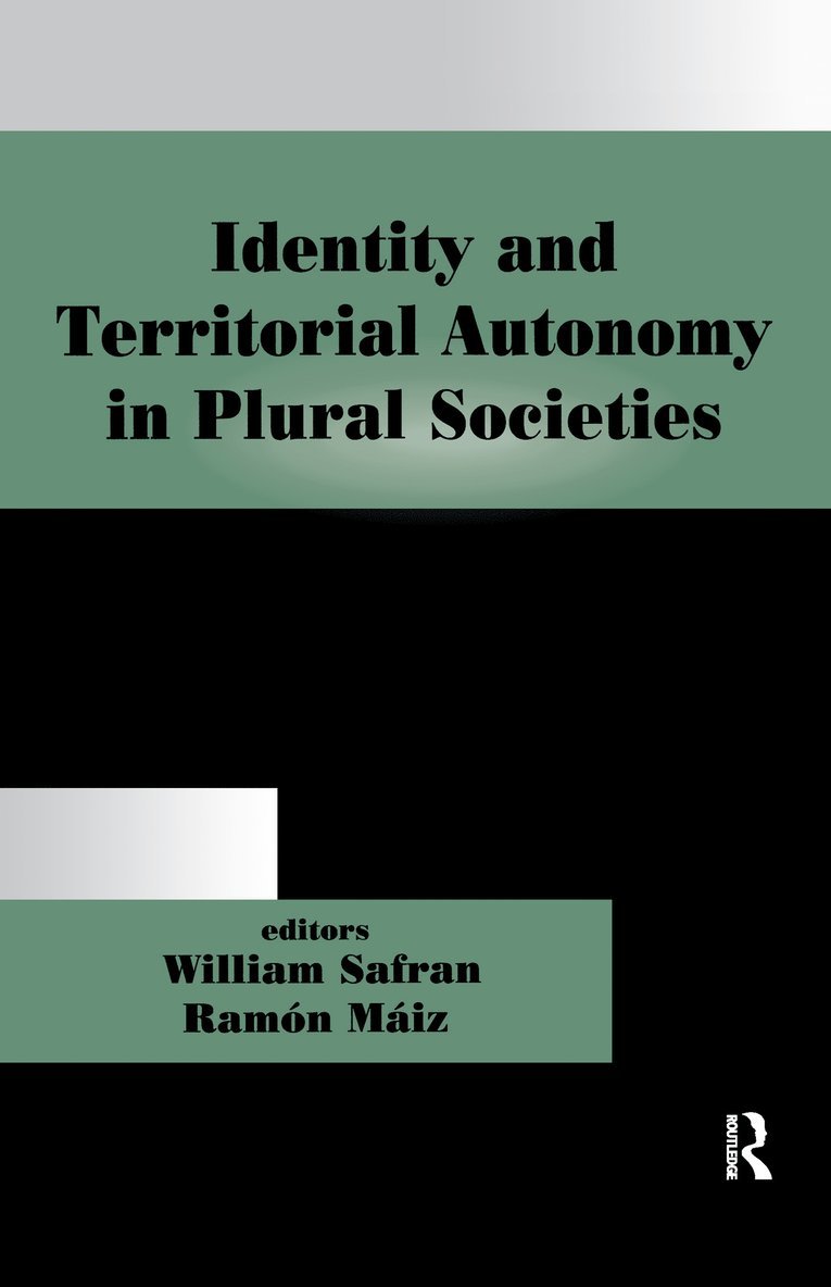 Identity and Territorial Autonomy in Plural Societies 1