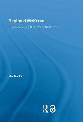 Martin Farr - Reginald McKenna, Inbunden