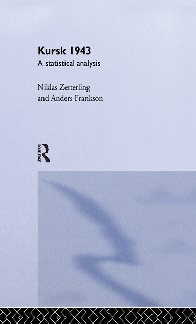 Anders Frankson, Niklas Zetterling - Kursk 1943, Inbunden
