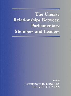 The Uneasy Relationships Between Parliamentary Members and Leaders 1