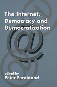 bokomslag The Internet, Democracy and Democratization