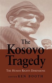 bokomslag The Kosovo Tragedy