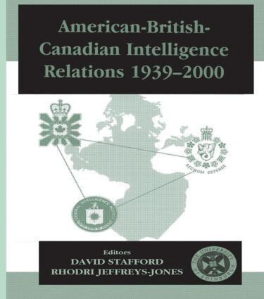 Rhodri Jeffreys-Jones, David Stafford - American-British-Canadian Intelligence Relations, 1939-2000, Inbunden