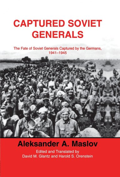 A.A. Maslov - Captured Soviet Generals, Inbunden