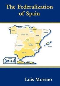 bokomslag The Federalization of Spain