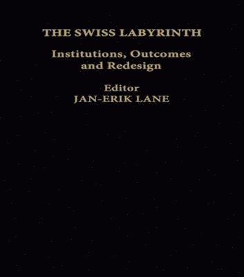 Jan-Erik Lane - Swiss Labyrinth, Inbunden
