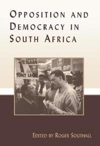 bokomslag Opposition and Democracy in South Africa