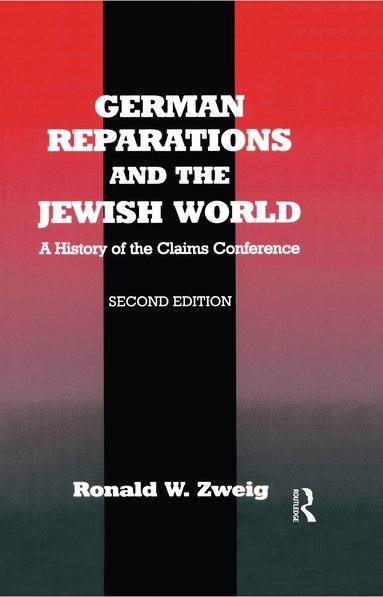 Ronald W. Zweig - German Reparations and the Jewish World, Inbunden