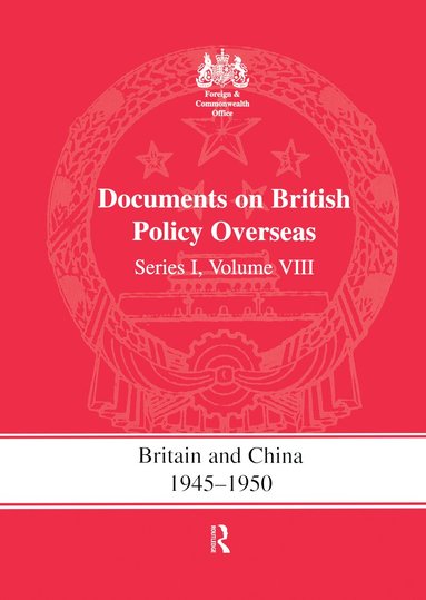 S. R. Ashton, S.R. Ashton, G. Bennett, K. Hamilton - Britain and China 1945-1950, Inbunden