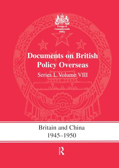 bokomslag Britain and China 1945-1950