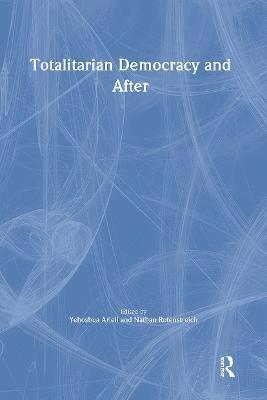 Yehoshua Arieli, Nathan Rotenstreich - Totalitarian Democracy and After, Inbunden