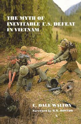 bokomslag The Myth of Inevitable US Defeat in Vietnam