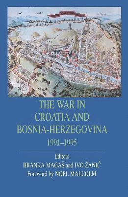 Branka Magas, Ivo Zanic, Branka Magas, Ivo Zanic - War in Croatia and Bosnia-Herzegovina 1991-1995, Inbunden