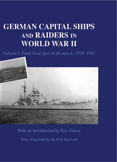 Eric Grove - German Capital Ships and Raiders in World War II, Inbunden