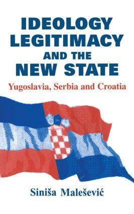 Sinisa Malesevic - Ideology, Legitimacy and the New State, Inbunden
