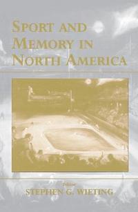 bokomslag Sport and Memory in North America
