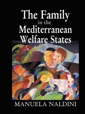 bokomslag The Family in the Mediterranean Welfare States