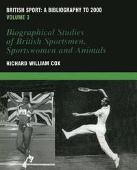 bokomslag British Sport - a Bibliography to 2000